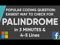 Valid Palindrome - Quickest Solution in 3 Minutes and 4-5 lines