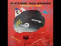 P FUNK ALL STARS - HYDRAULIC PUMP part III