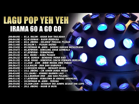 Download MP3 POP YEH YEH IRAMA A GO GO - KOLEKSI POP YEH YEH FULL ALBUM PALING DICARI -  JEFRYDIN , L. RAMLI