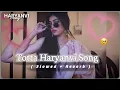 Lagu Totta || lofi song || haryanvi song × slowed reverb × [ AS Folk ] Tarun Panchal (TR Music) \u0026 Ruchika