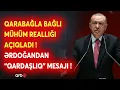 Lagu SON DƏQİQƏ! Ərdoğandan Qarabağla bağlı MÜHÜM AÇIQLAMA: Türkiyə liderindən \