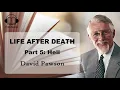 Life After Death Part 5: Hell - David Pawson