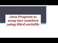 Java Program to swap two variables using third temp variable
