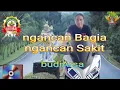 Download Lagu Ngancan Bagia Ngancan Sakit_BudiArsa