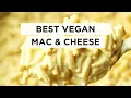 Best Vegan Mac and Cheese