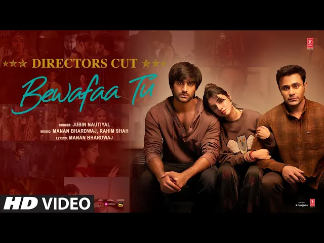 Download MP3 Bewafaa Tu (Director's Cut): Divya,Yash,Meezaan,Pearl | Manan|Jubin N|Rahim|Radhika,Vinay| Bhushan K