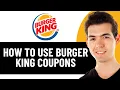 HOW TO USE BURGER KING COUPONS 2026 FULL GUIDE