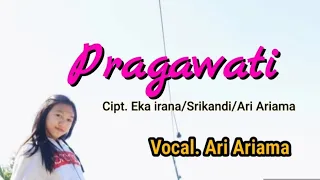 Download PRAGAWATI / Ari Ariama MP3