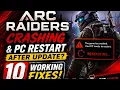 ARC Raiders Crashing PC Restart After Update 10 Working Fixes 2026
