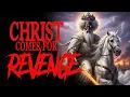 Download Lagu CHRIST COMES FOR REVENGE