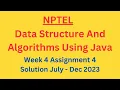 NPTEL Data Structure And Algorithms Using Java Week 4 Assignment 4 Solution July-Dec 2023
