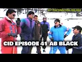 CID Unfiltered Episode 41 | ACP Pradyuman greatest Dialogue | Comedy Video | AB Black