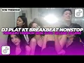 Lagu DJ PLAT KT BREAKBEAT NONSTOP TERBARU VERSION 2026 AUTO GELENG GELENG JEDAG JEDUG VIRAL TIKTOK