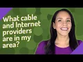 What cable and Internet providers are in my area