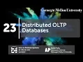 23 - Distributed OLTP Databases CMU Databases Systems Fall 2019