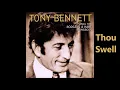 Tony Bennett -  Thou Swell
