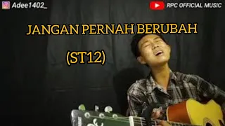 Download JANGAN PERNAH BERUBAH (ST12) - COVER RPC OFFICIAL MUSIC MP3