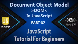 37 Document Object Model In JavaScript DOM In JavaScript JavaScript DOM JS