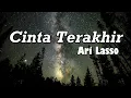 Download Lagu Cinta Terakhir - Ari Lasso || Lirik