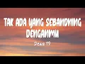 Download Lagu DEWA19 - Tak ada Yg Sebanding Denganmu (LIRIK)