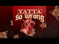 Yatta - So Wrong