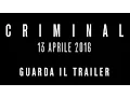 Video di Criminal - Trailer Ufficiale - Dal 13 Aprile al Cinema!