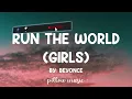 Run The World (Girls) - Beyonce (Lyrics) 🎵