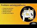 Problem solving patterns - Frequency counter Multiple pointer Sliding window Divide and conquer
