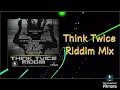 Download Lagu THINK TWICE RIDDIM MIX DVJ VICE WORLDWIDE #reggae 2025