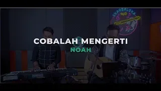 Download COBALAH MENGERTI (NOAH) Pandika Kamajaya Cover MP3