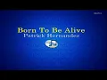 Born To Be Alive - Patrick Hernandez (Lyrics Video)