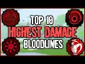 Top 10 HIGHEST DAMAGE Bloodlines in Shinobi Life 2 Shindo Life Bloodline Tier List