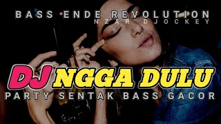 dj ngga dulu party sentak bass ende revolution 2026 by nzar djockey