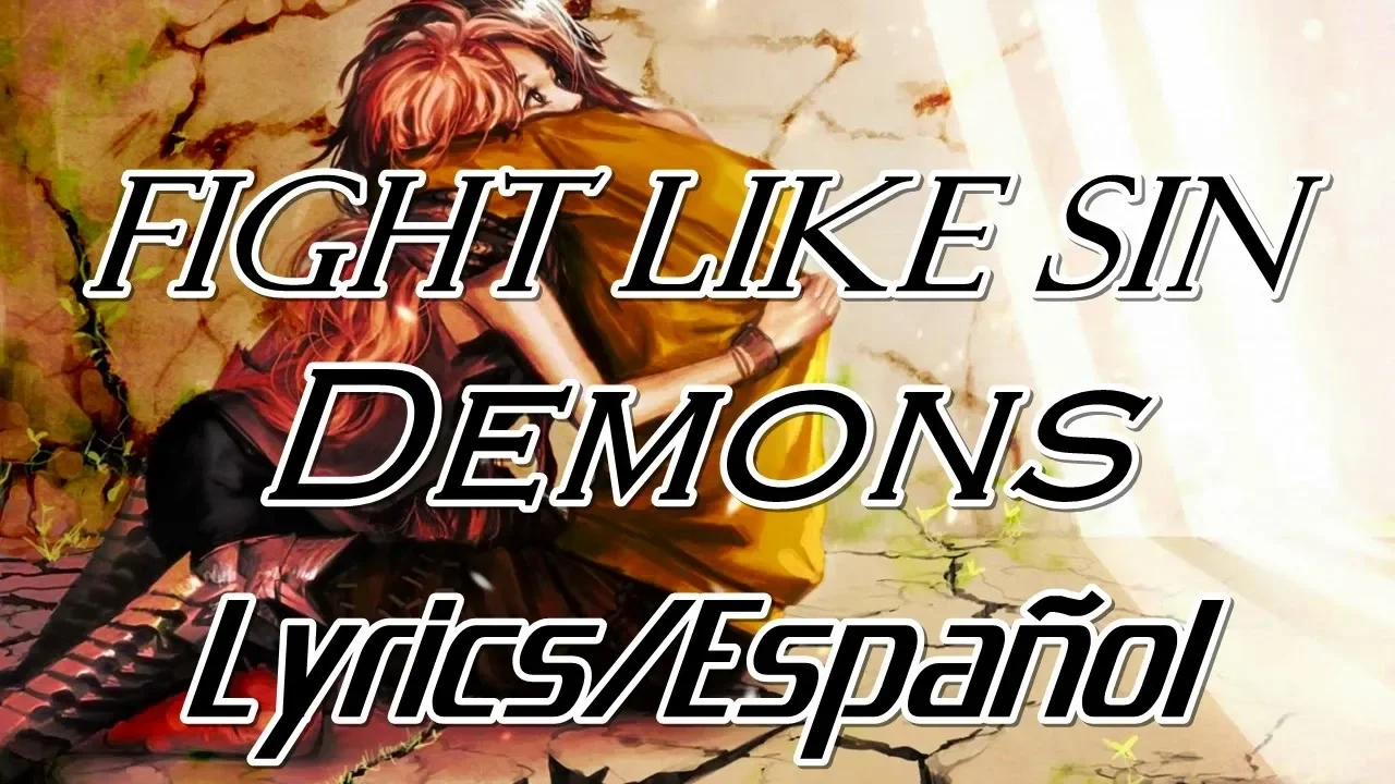 Fight Like Sin || Demons || Lyrics-Español