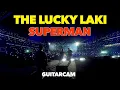 Download Lagu The Lucky Laki | SUPERmaN Live at JIS (GUITARCAM)