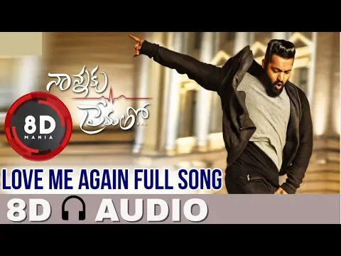 Download MP3 Love Me Again || 8D AUDIO || Nannaku Prematho || Jr Ntr, Rakul Preet Singh