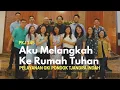 Aku Melangkah Ke Rumah Tuhan PKJ 145 - Komunal GKI