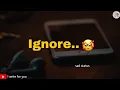 Lagu ignore 💔 | sad status | best heart touching shayari status | ignore status |  | I write for you