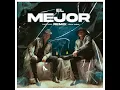 El Mejor (Remix) - Chayín Rubio & Yeison Jimenez