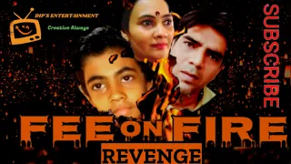 Download FEE ON FIRE REVENGE (PART 2) BY DIPEN RAVAL PRESENTED BY DIP'S ENTERTAINMENT MP3