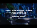 Lagu Dj papa liat aku bernyanyi x papepap slow | new remix 2021 | (Rizieq Sergio Remix)