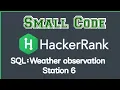 Weather observation Station 6 SQL Problem in Hackerrank Discussion with solution Small Code