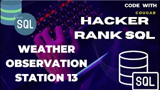 HackerRank SQL Weather Observation Station 13 HackerRan SQL Solutions