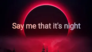 say me that its night