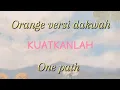 Download Lagu KUATKANLAH]KARAOKE}by:one path♡orange versi dakwah