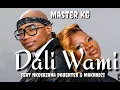 Master KG-"DALI WAMI"(New Hit Song 2025)ft Nkosazana Daughter x Makhadzi x Nomcebo x Wababa