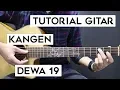 Lagu (Tutorial Gitar) DEWA 19 - Kangen | Lengkap Dan Mudah