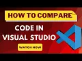 How to compare code in Visual Studio