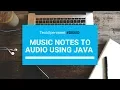 Music Notes to using Java - Demo
