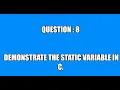 Demonstrate the static variable in c